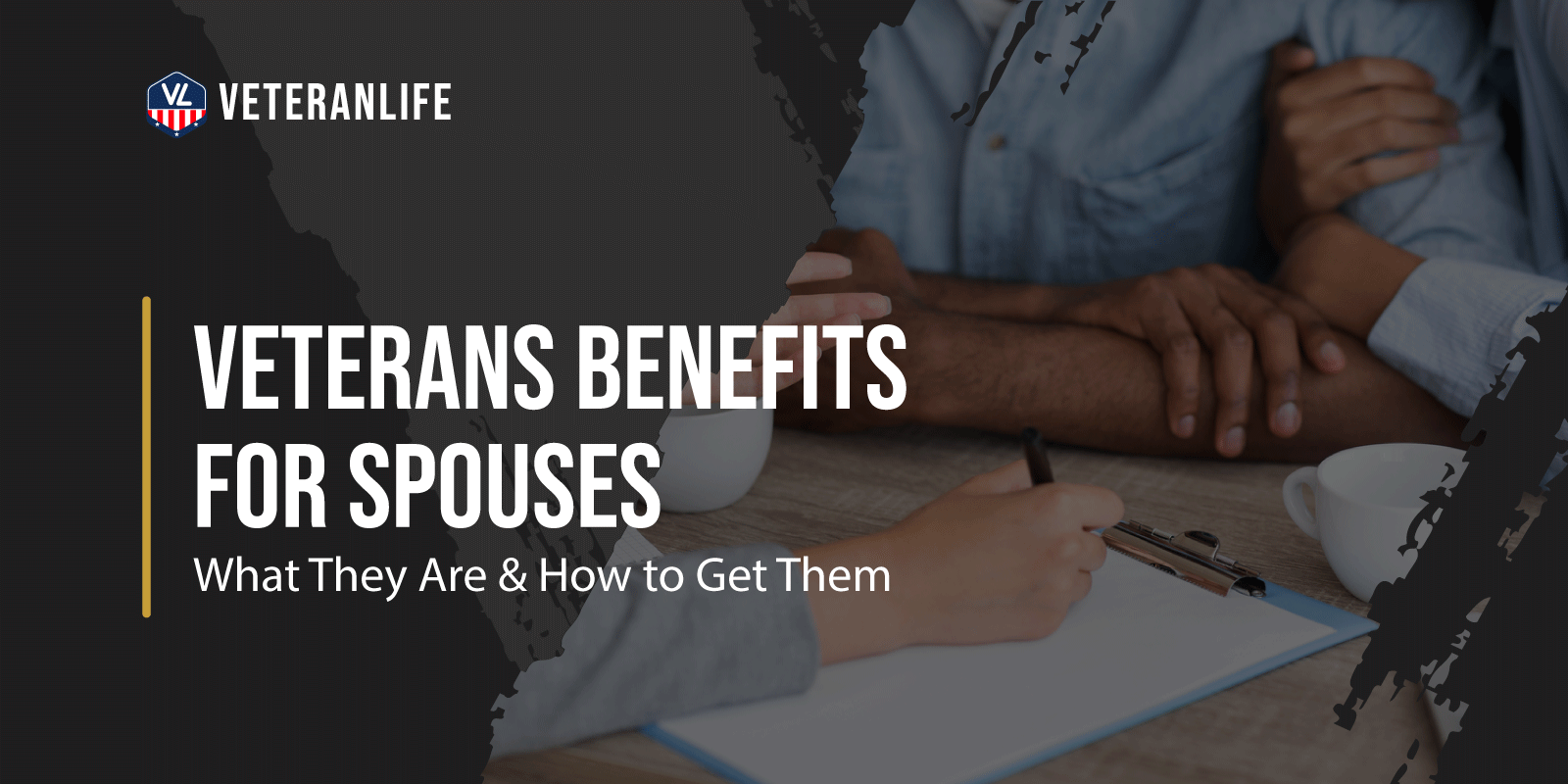 Veterans Benefits for Spouses: What They Are & How to Get Them