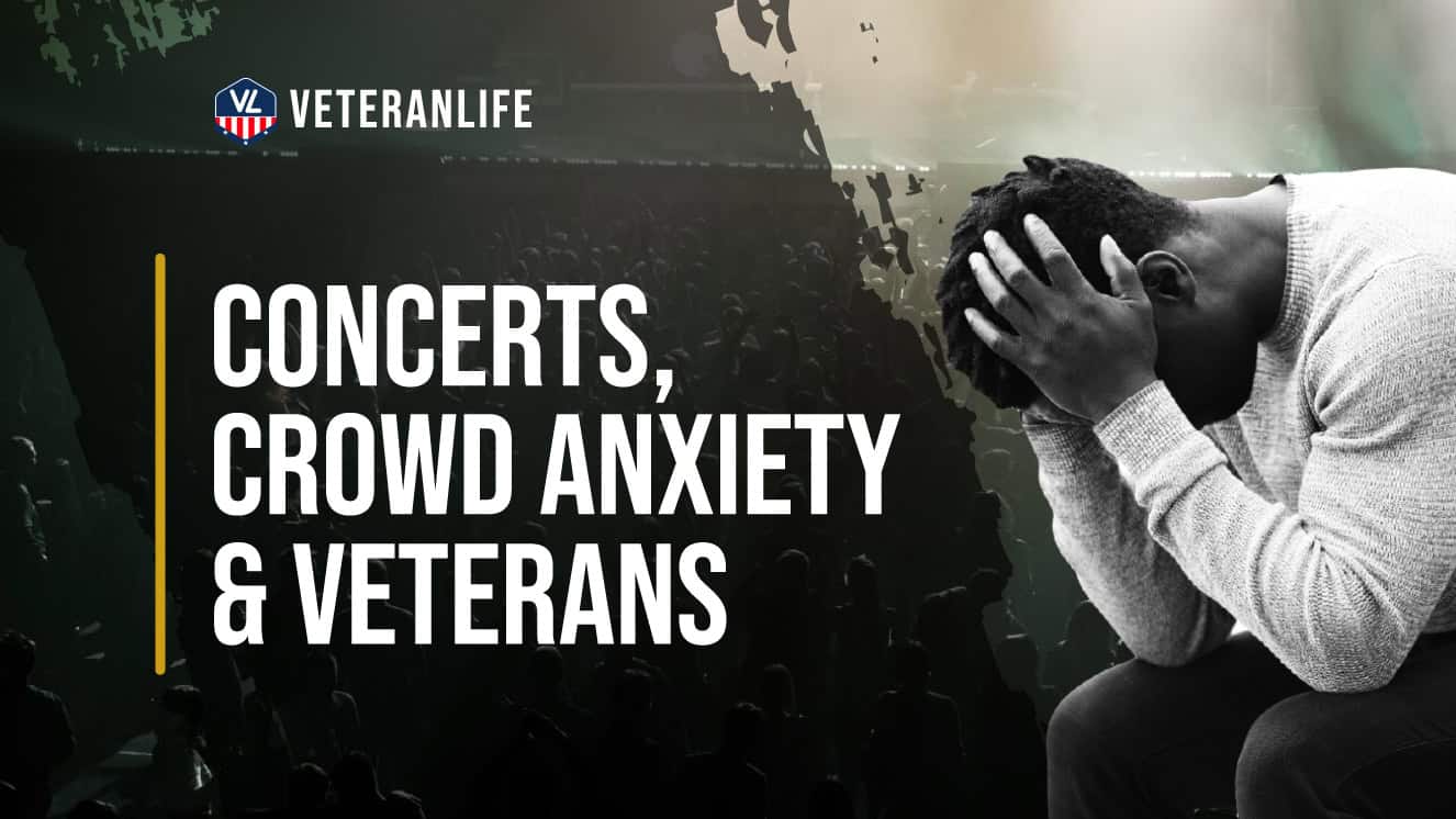 Concerts, Crowd Anxiety and Veterans (Personal Story)