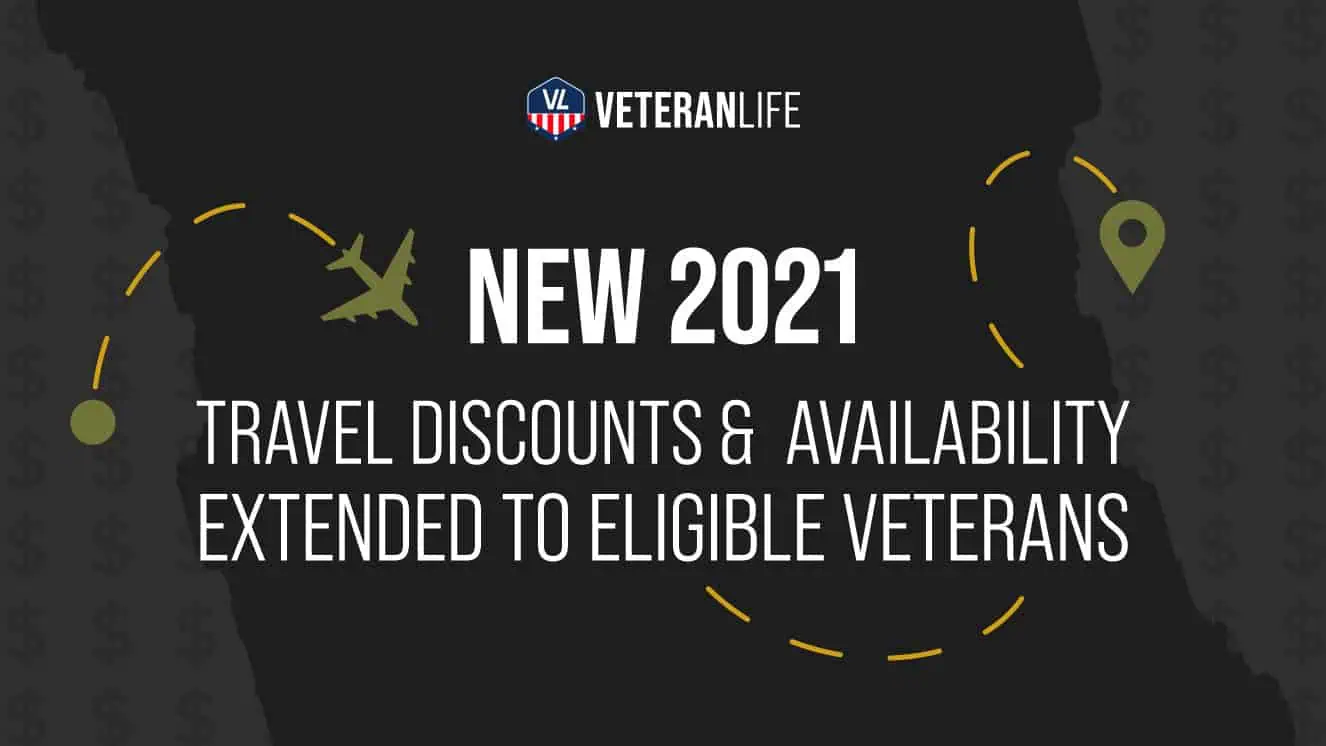 New 2021 Travel Discounts & Availability Extended to Eligible Veterans