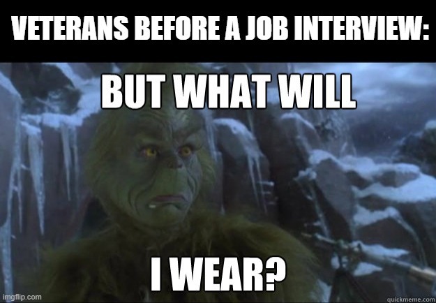 Veterans Before A Job Interview Meme