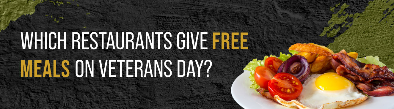 Which Restaurants Give Free Meals on Veterans Day?