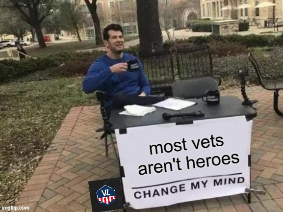  “Most vets aren’t heroes” meme