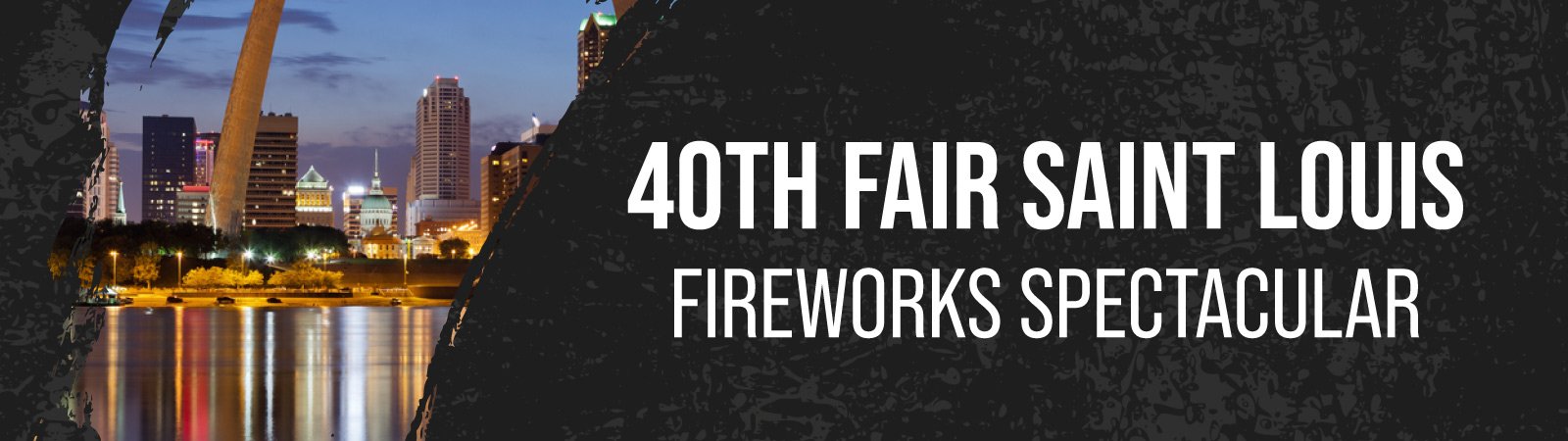 40th Fair Saint Louis’ Fourth of July Fireworks Spectacular