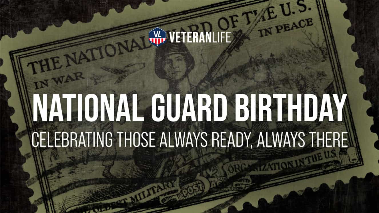 National Guard Birthday: Celebrating Those Always Ready, Always There
