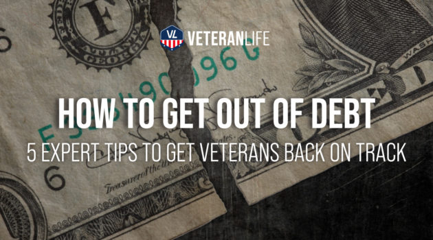 How To Get Out of Debt: 5 Expert Tips To Get Veterans Back on Track
