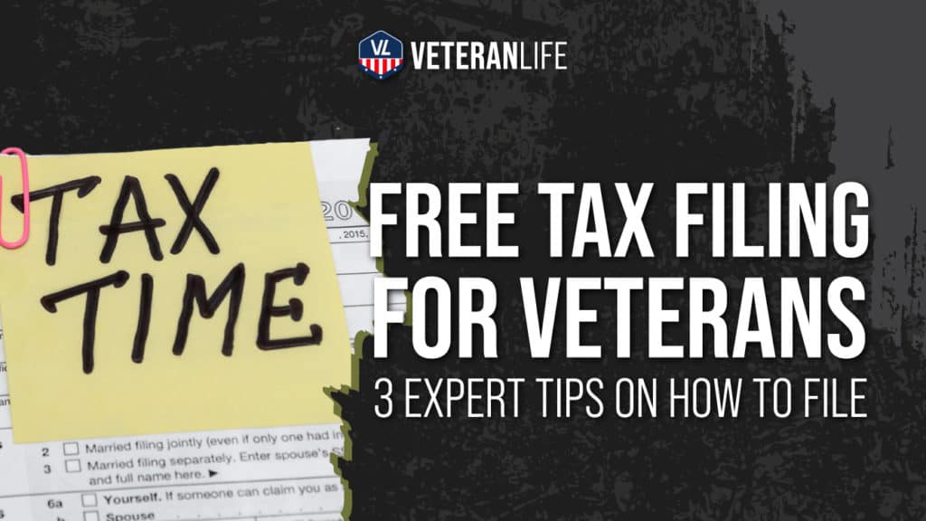 Free Tax Filing for Veterans & 3 Expert Tips on How To File